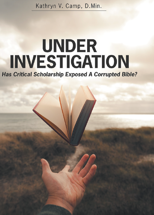 Under Investigation: Has Critical Scholarship Exposed A Corrupted Bible?